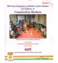 Mid Term Evaluation of Mobile Creche Scheme for Children of Construction Workers